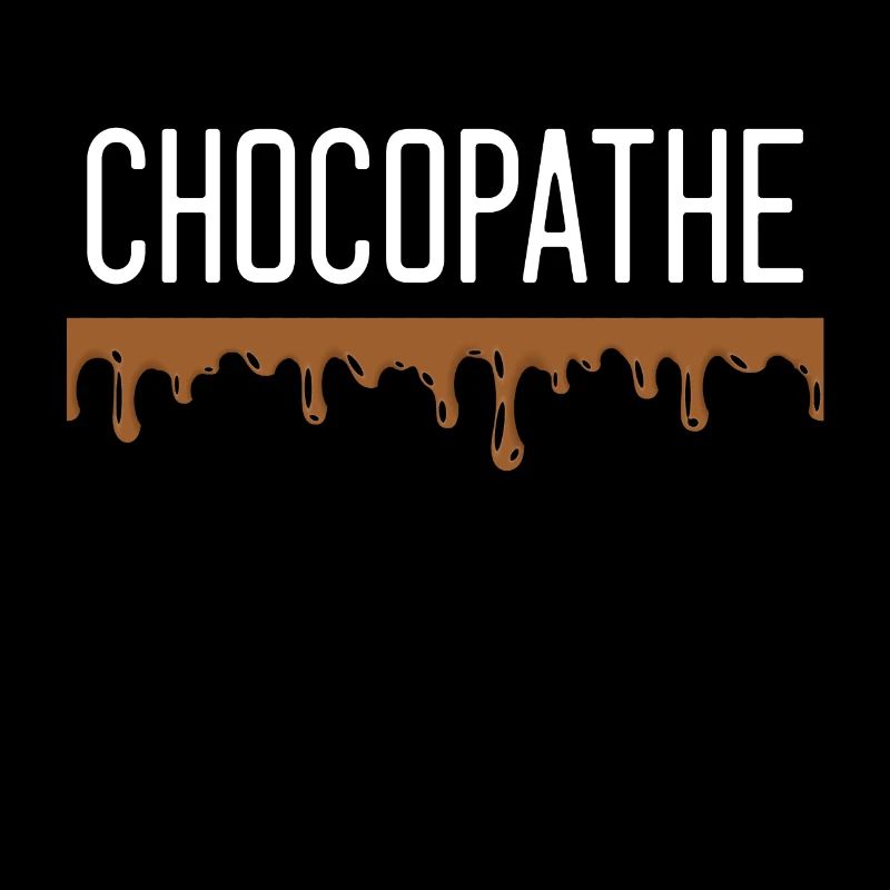 CHOCOPATHE. Humour chocolat. jeu de mots