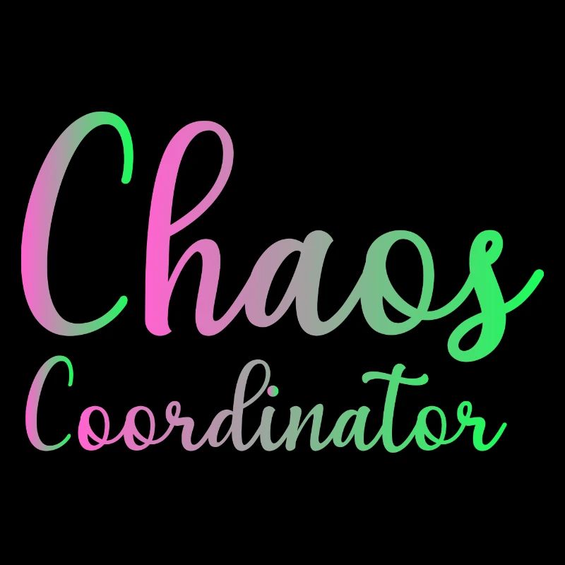 Chaos Coordinator Manager Boss Boss Mom Dad Office