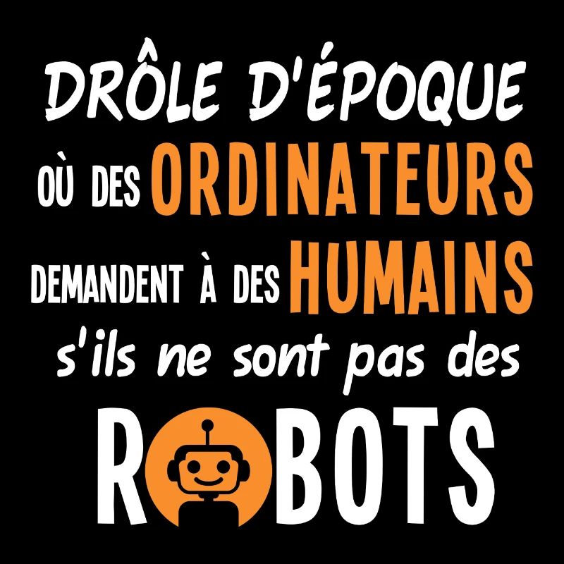 Humour ordinateurs robots informatique, époque