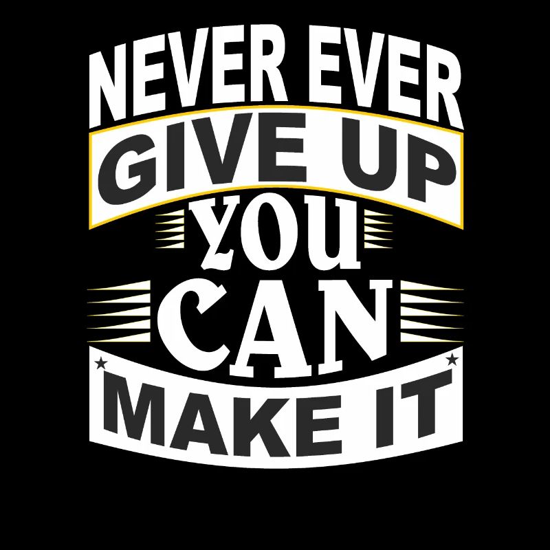 Never Ever Give Up:Motivational-never ever give up