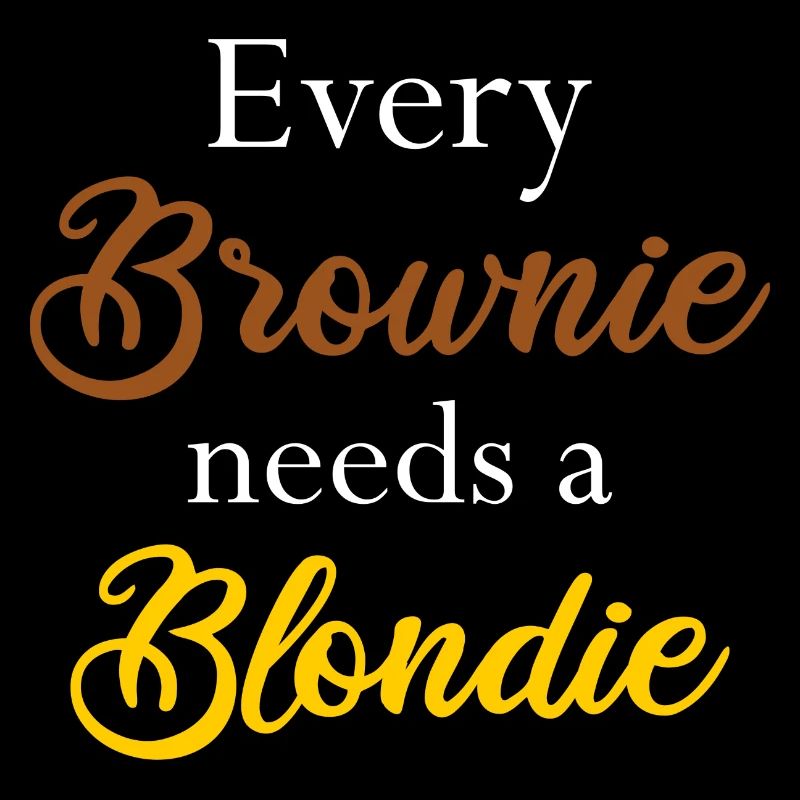 Every Brownie needs a Blondie Haarfarbe Geschenk