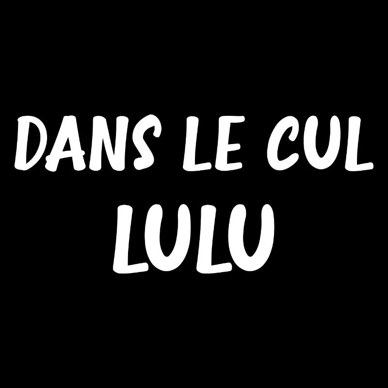 Dans le cul Lulu