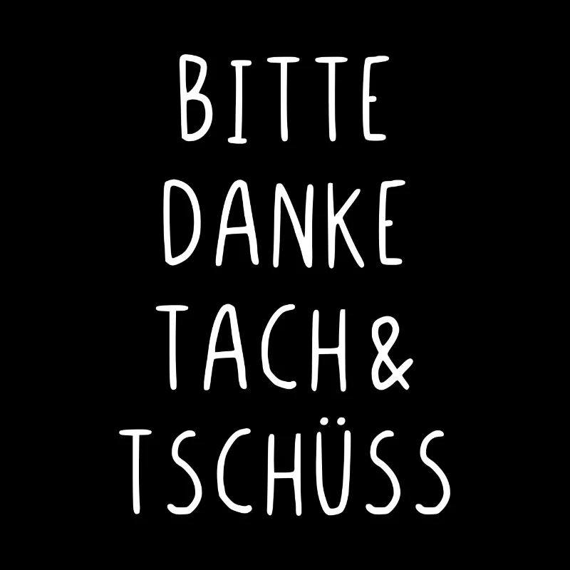 Bitte Danke Tach Und Tschüss