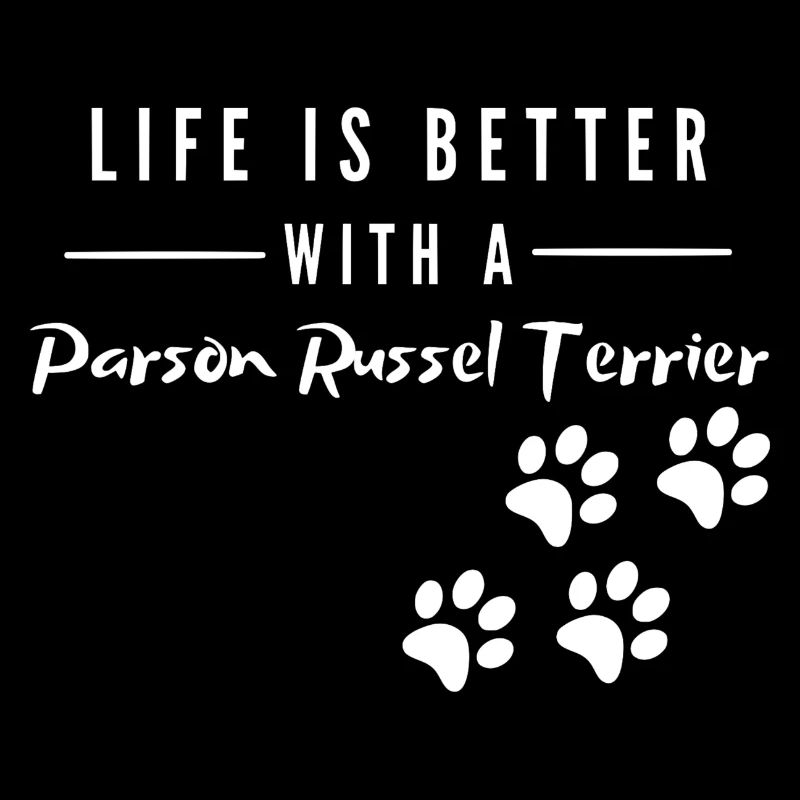 Life is better with a Parson Russel Terrier