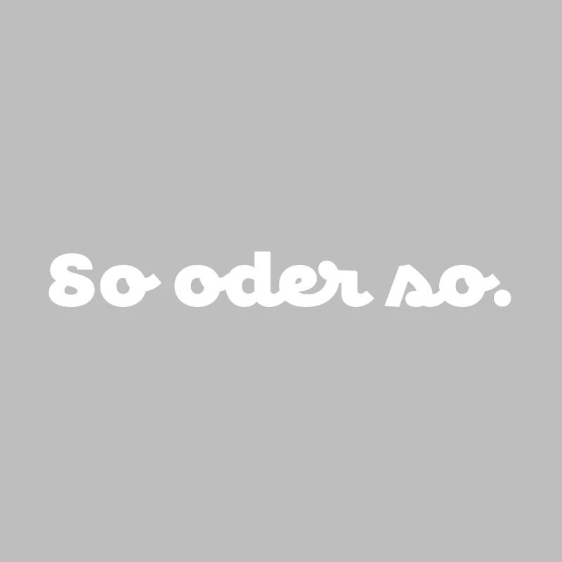 So oder so. No.1
