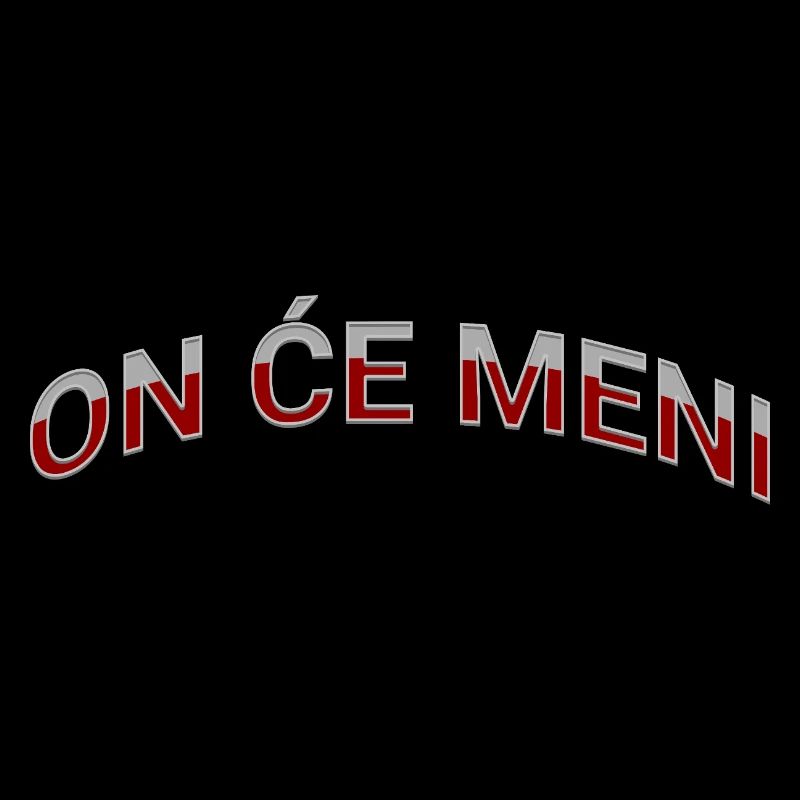 ON ĆE MENI