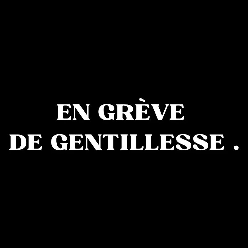 En grève de gentillesse