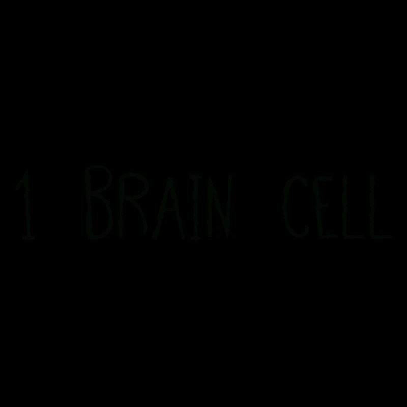 1 brain cell black font
