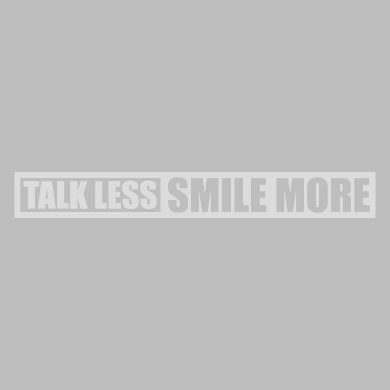 talk less smile more