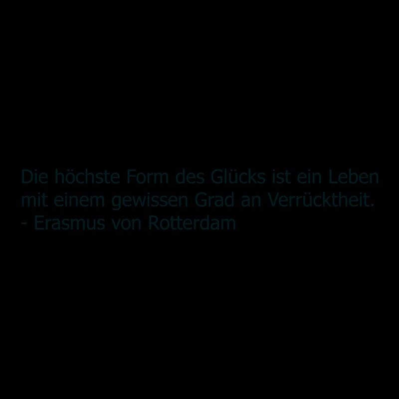 Zitat höchste Form des Glücks