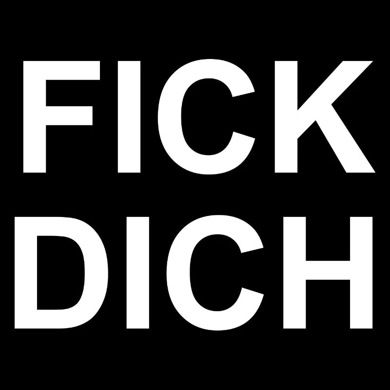 FICK DICH