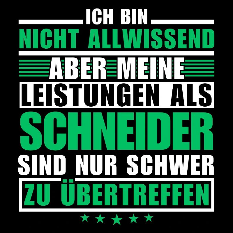 Unübertroffene Leistung als Schneider