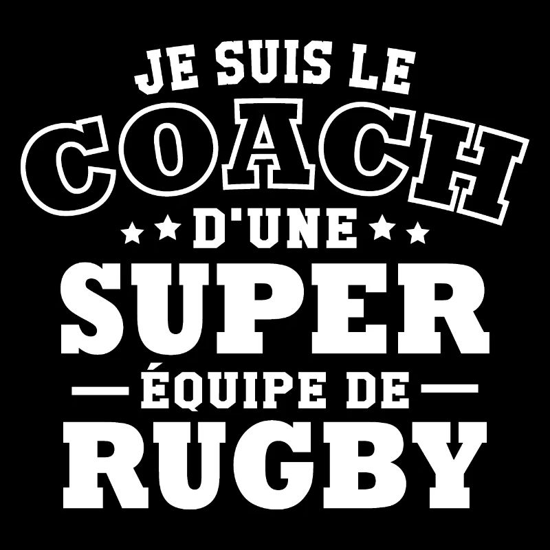 Je suis le coach d une super équipe de rugby