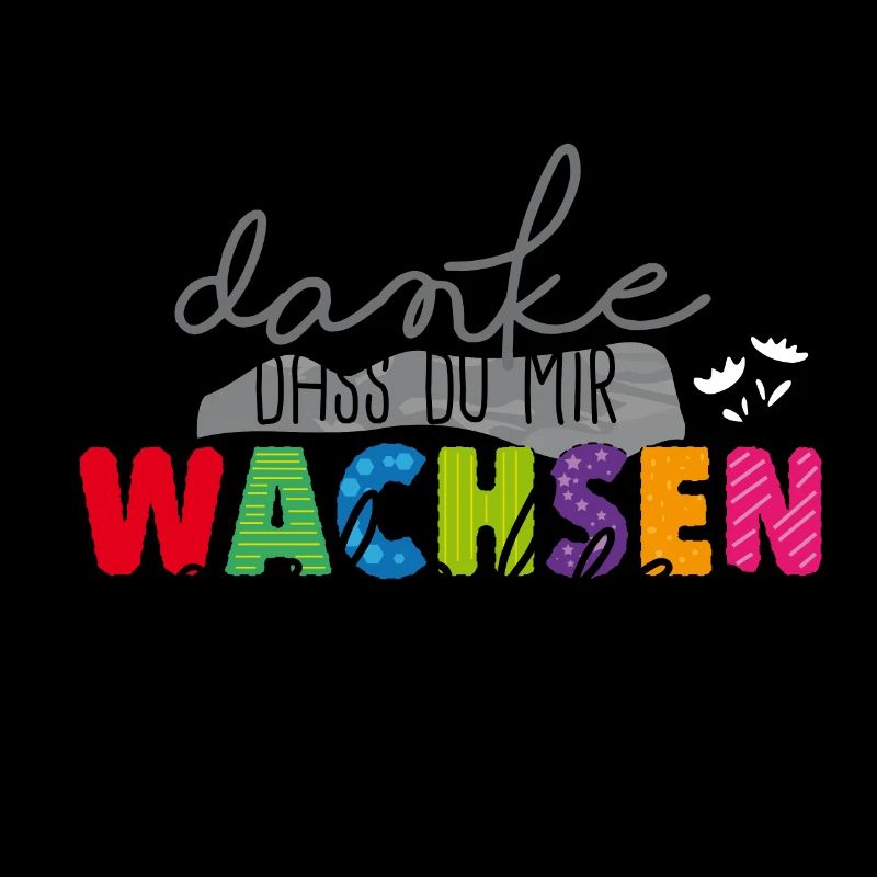 Danke für's Wachsen