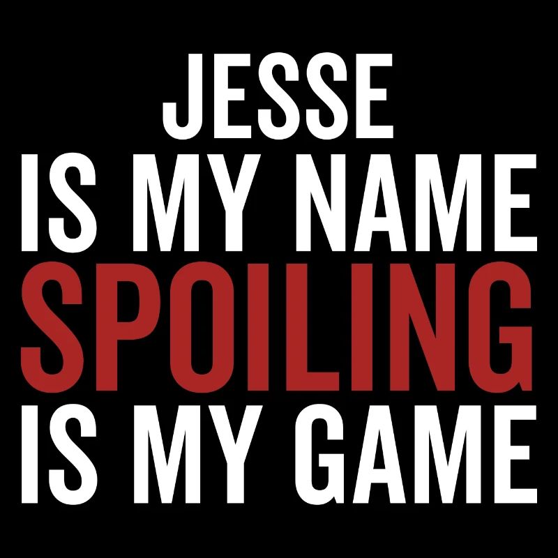 Jesse est mon nom Spoiling est mon jeu
