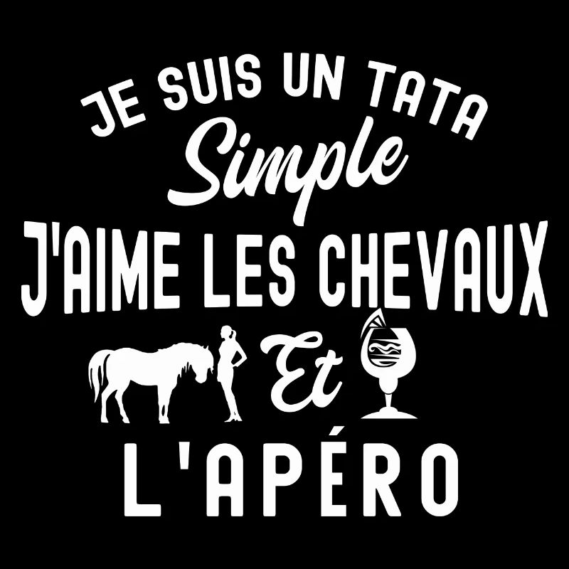 j aime les chevaux et apéro / tata cavalière