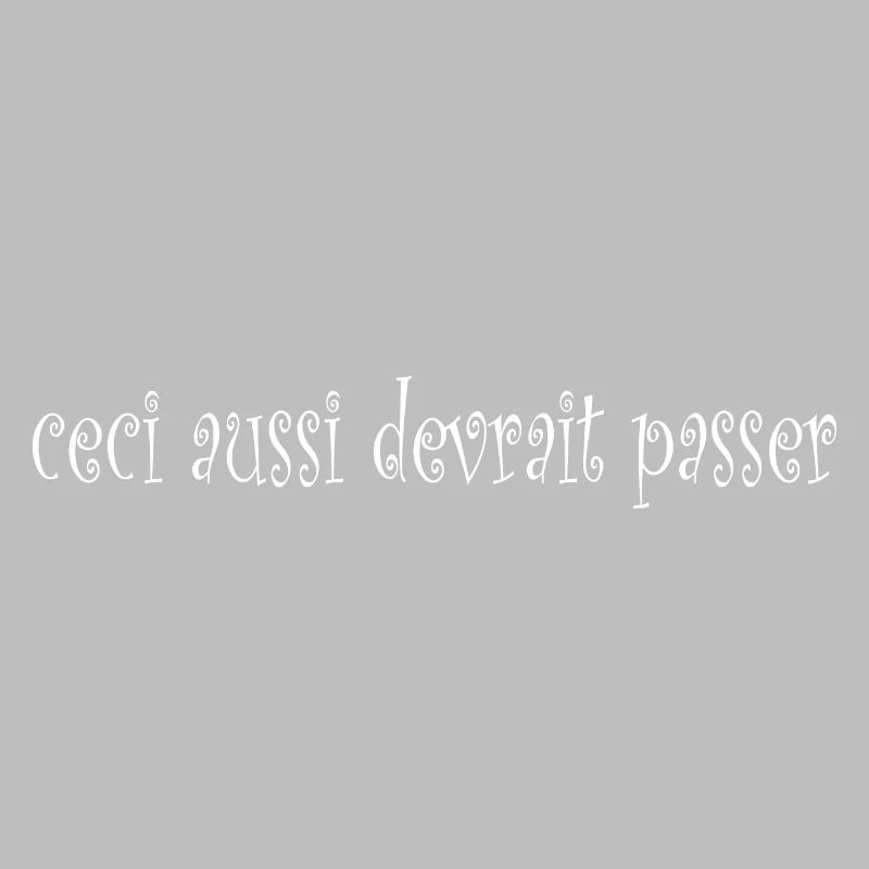 ceci aussi devrait passer