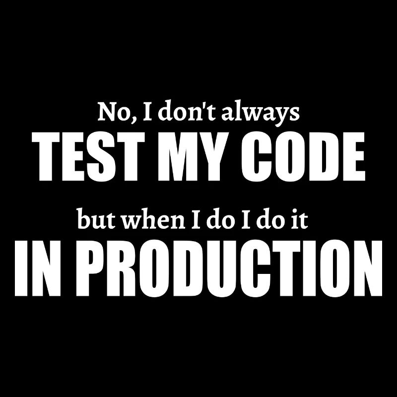 Test In Produktion Software Entwickler Geschenk