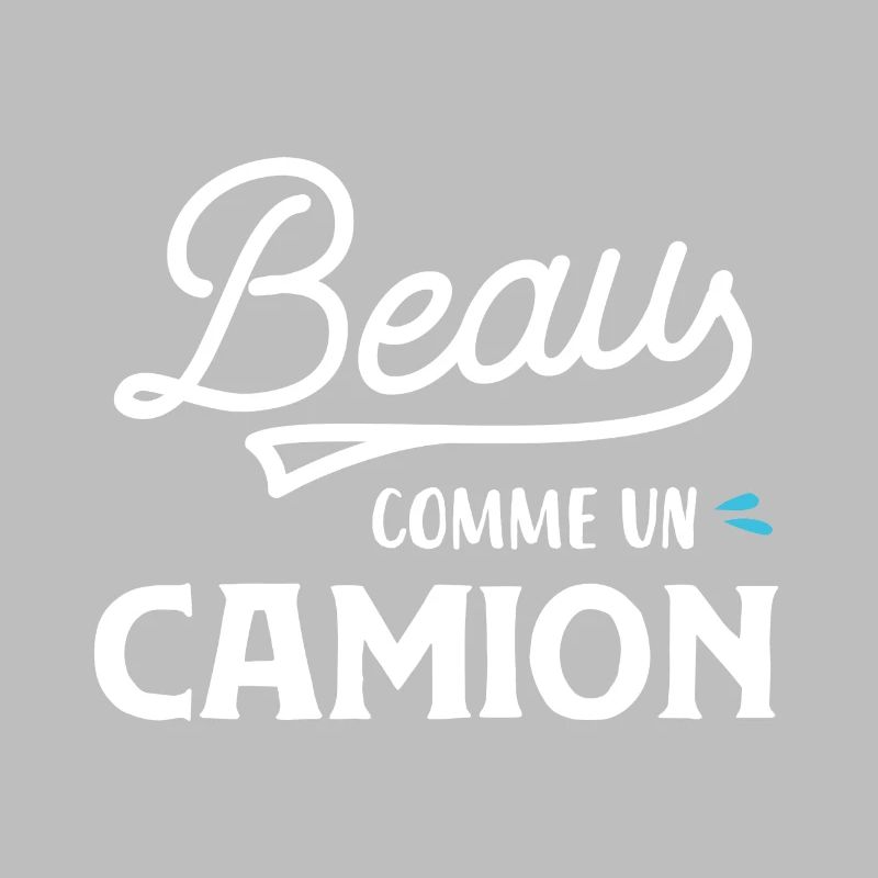 Beau comme un camion