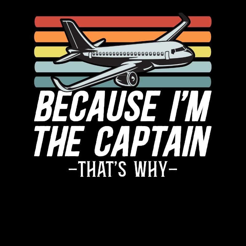 Parce que je suis le commandant de bord Pilot Flight Captain Flyer