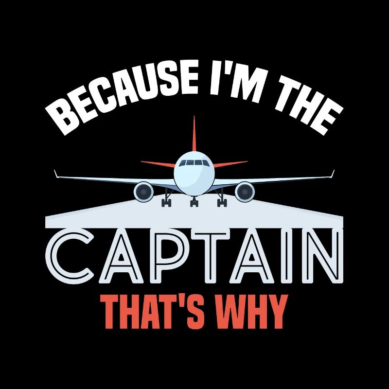 Parce que je suis le commandant de bord Pilot Flight Captain Flyer