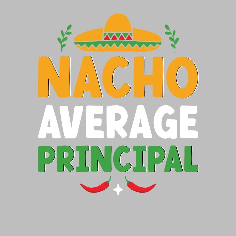 Cinco De Mayo Nacho Average Principal