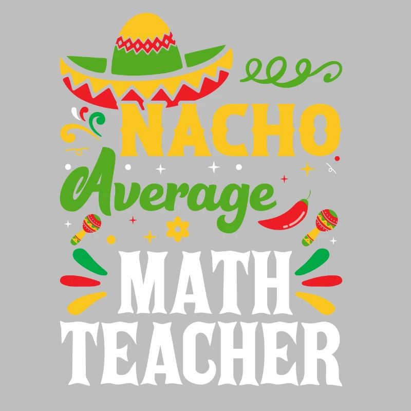 Cuisine mexicaine Nacho Math Professeur de Mathématiques