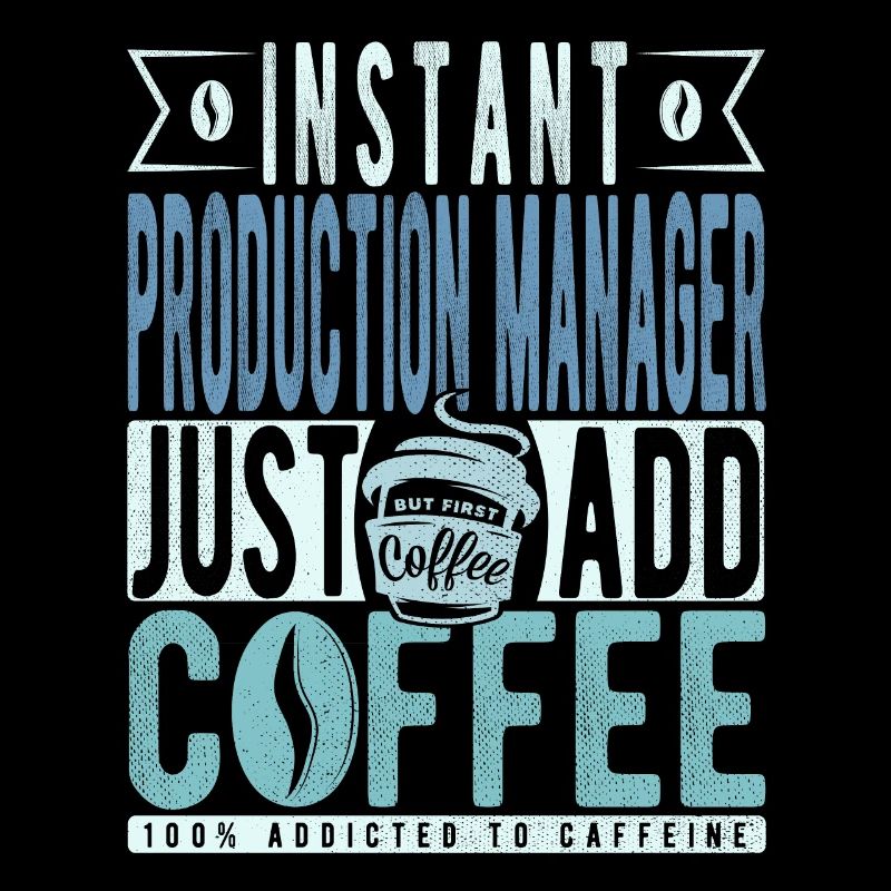 Production Manager Coffee Saying