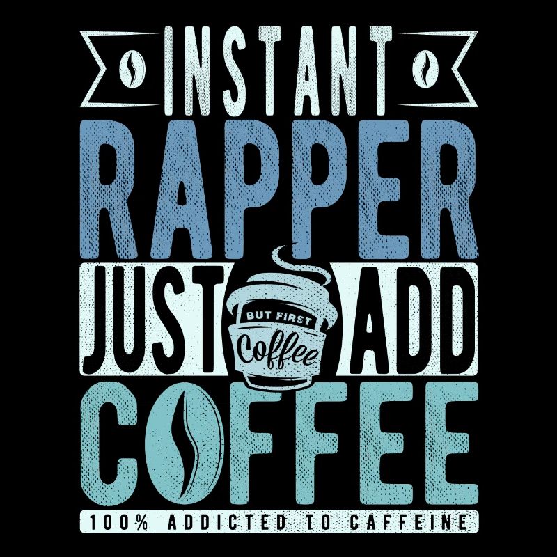 Rapper coffee saying