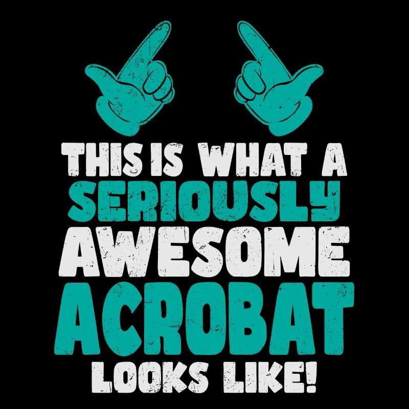 This is what a cool awesome acrobat looks