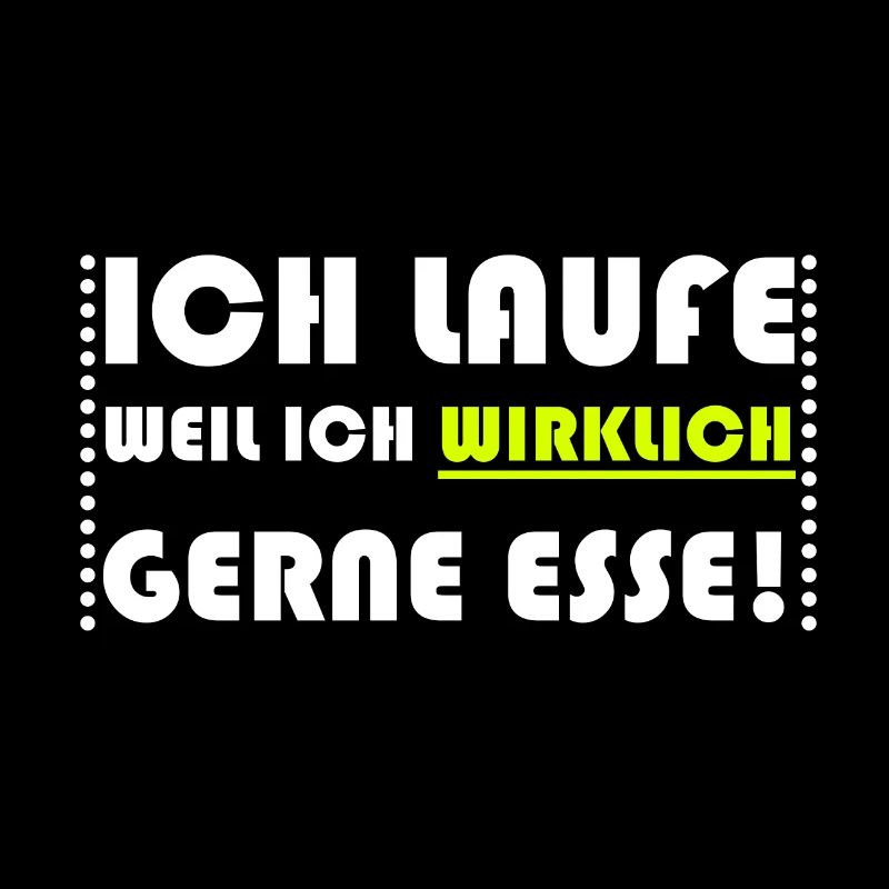 Ich laufe weil ich wirklich gerne esse
