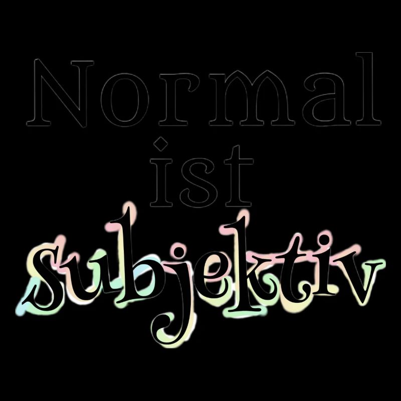 Normal ist subjektiv