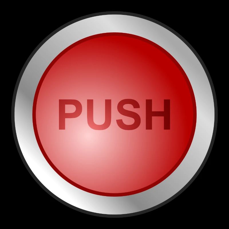 Red button - PUSH - press