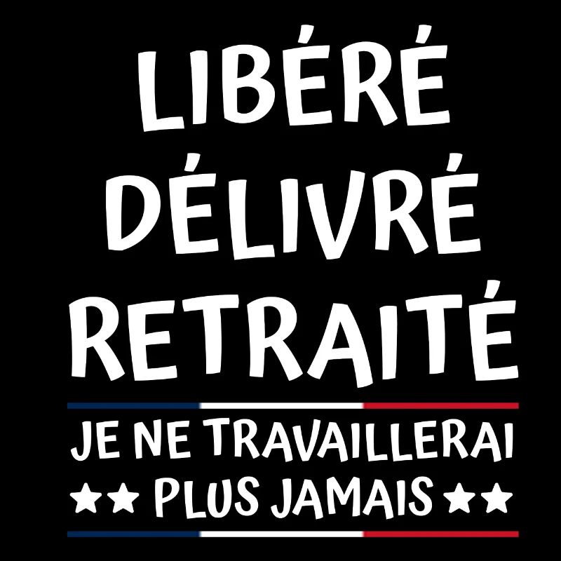 Libéré Délivré Retraité