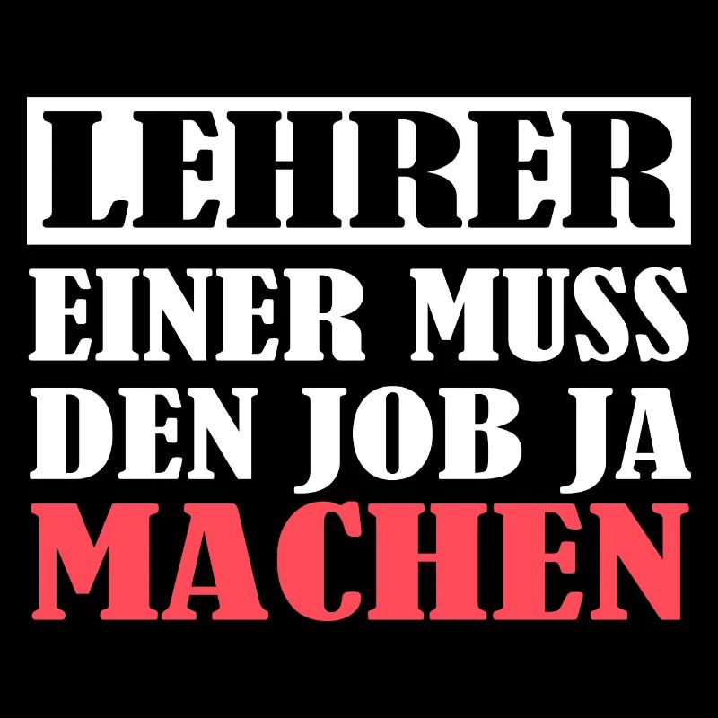 Lehrer einer muss den Job ja machen, Herren, Damen