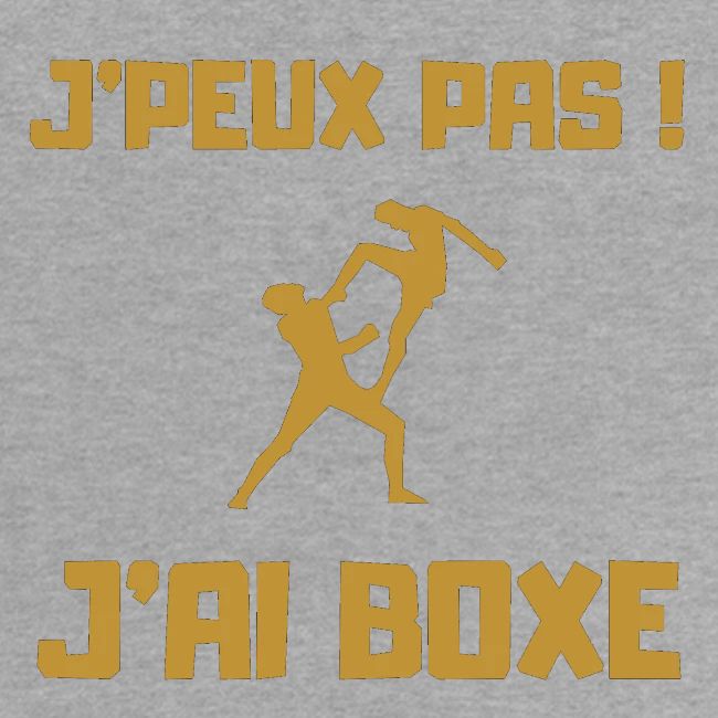 J PEUX PAS J AI BOXE THAÎ