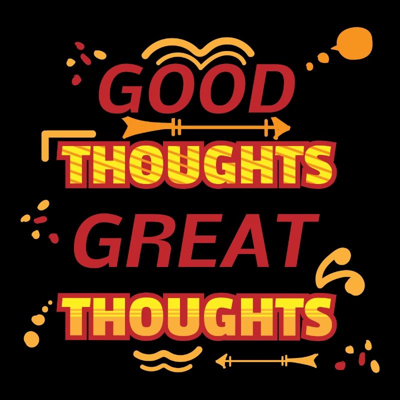 Good thoughts great thoughts Yellow text art