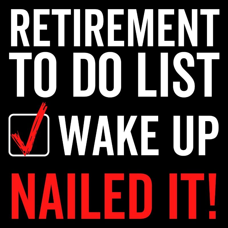 Ruhestand To-Do-Liste Wake Up Nailed It