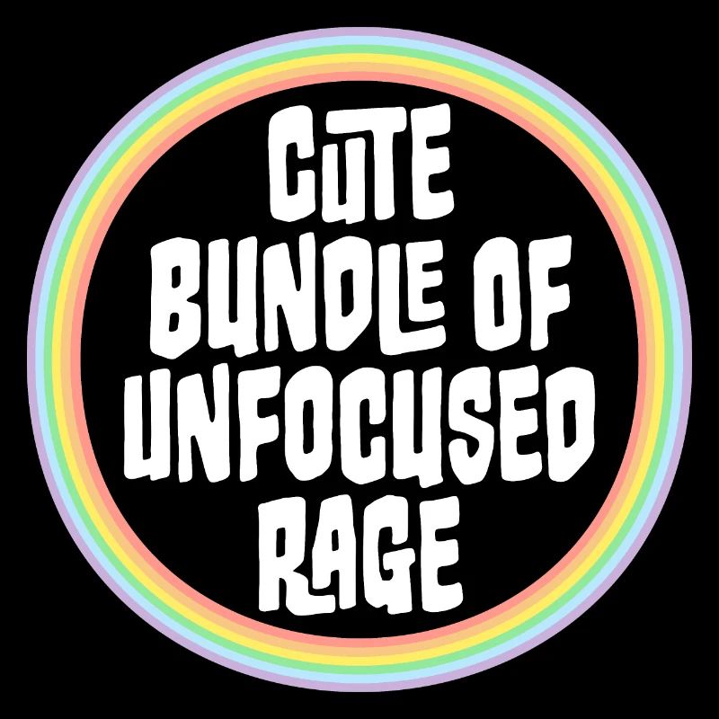 Funny Cute Bundle Of Unfocused Rage Rainbow Goth