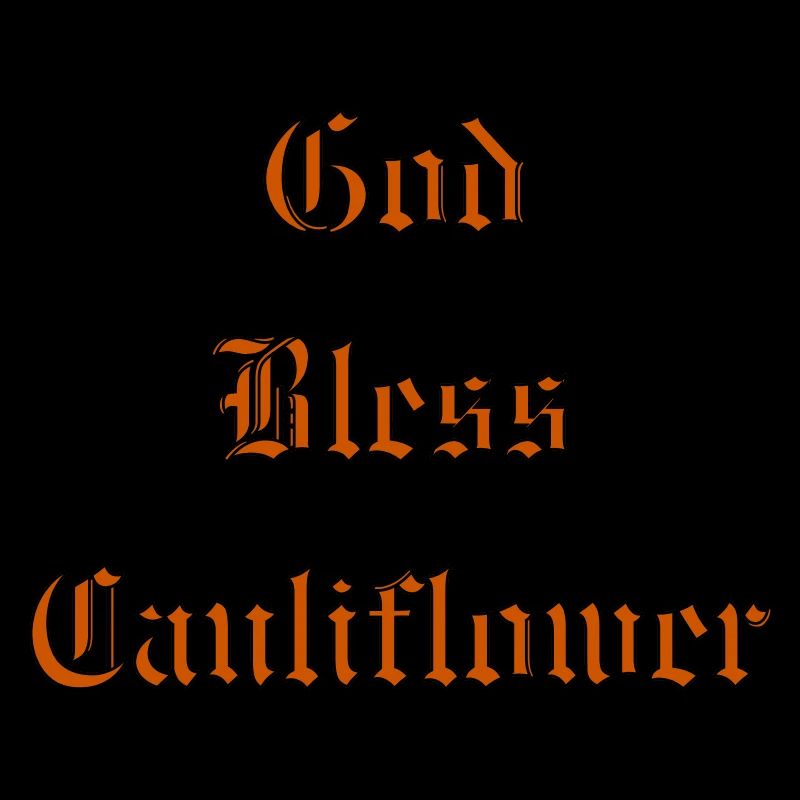 GodBlessCauliflower
