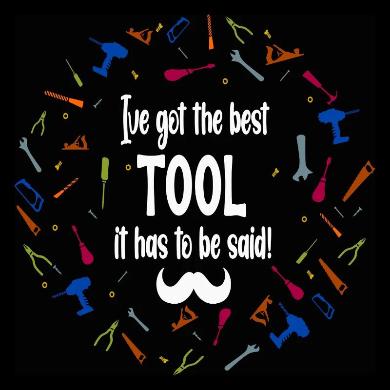 Builders Toolbox "Ich habe das beste Werkzeug" (B1)