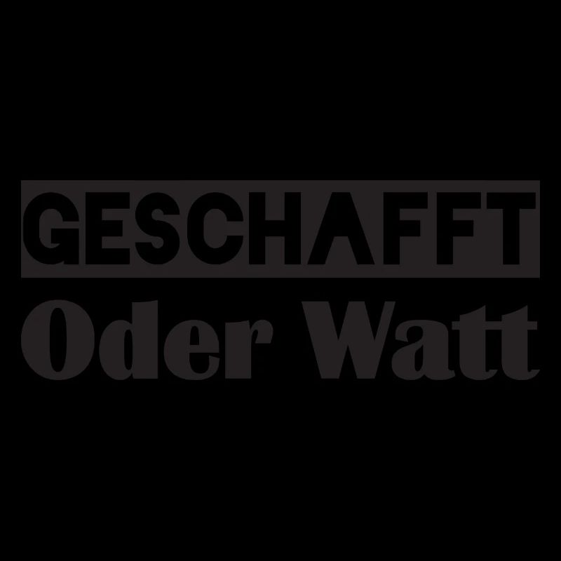 Motivation GESCHAFFT Oder Watt