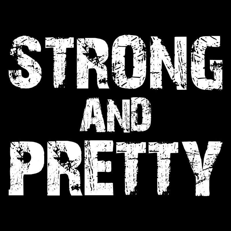Strong And Pretty