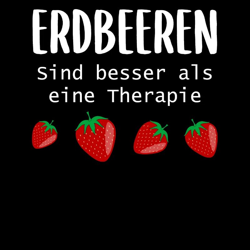 Erdbeeren Therapie Spruch Frucht Obst Geschenk