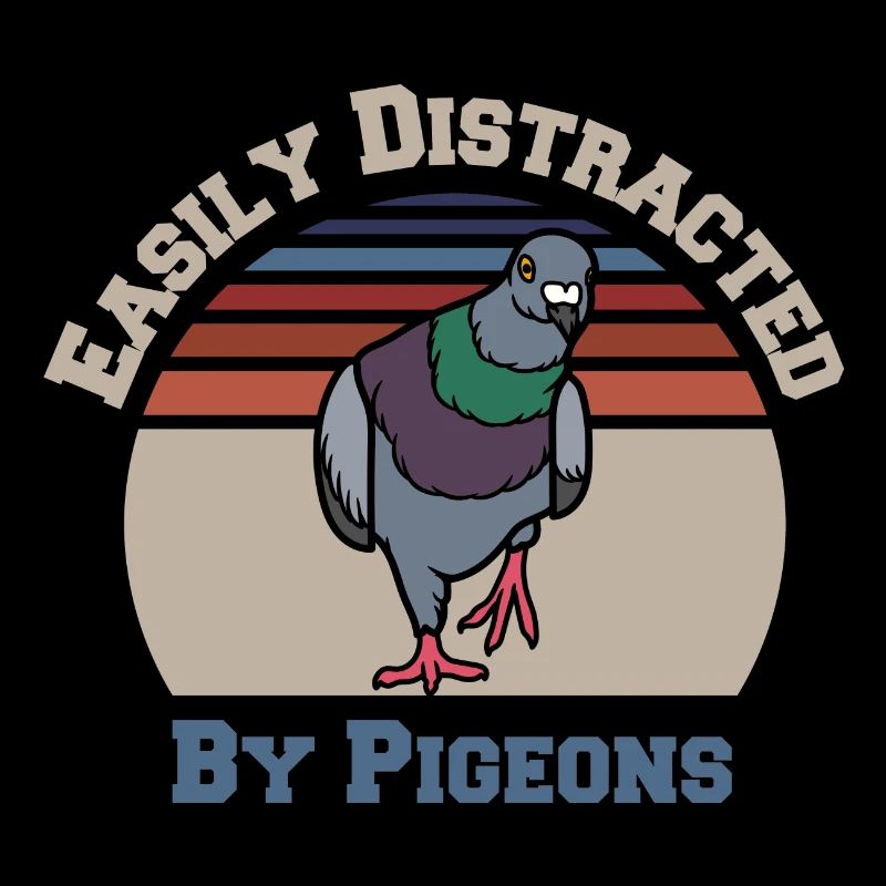 Easily Distracted by Pigeons