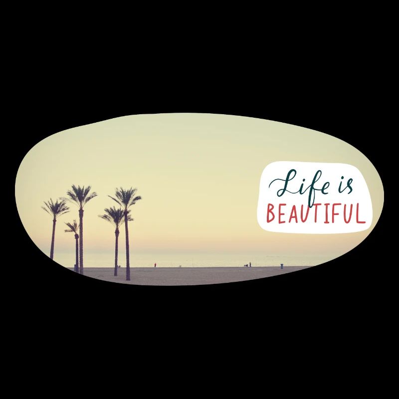 Life is beautiful