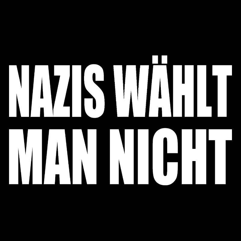 nazis wählt man nicht