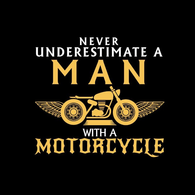 UNTERSCHÄTZE NIEMALS EINEN MANN UND SEIN MOTORRAD!