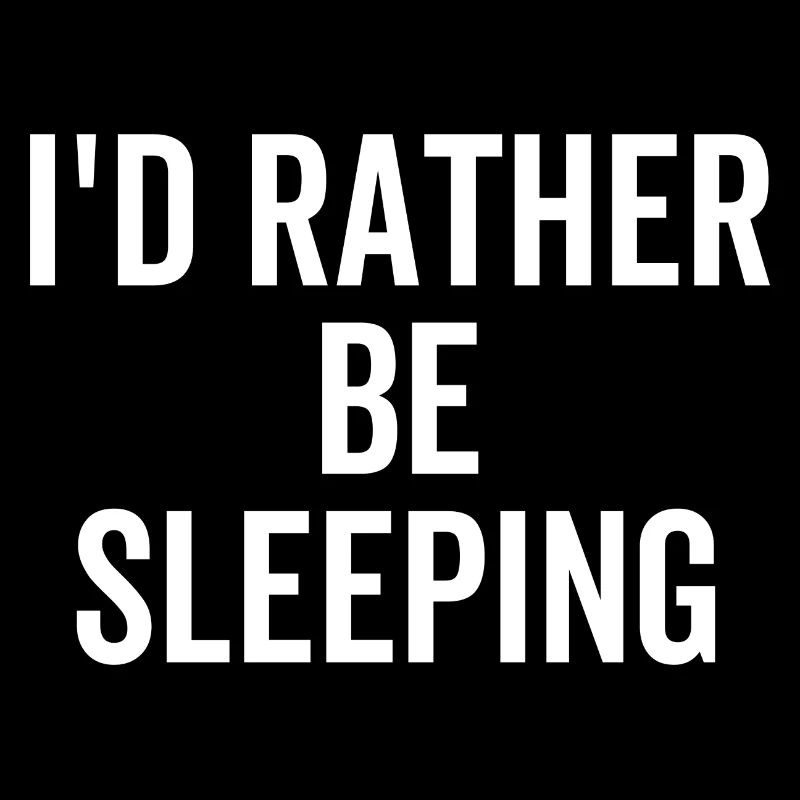 Je préfère dormir