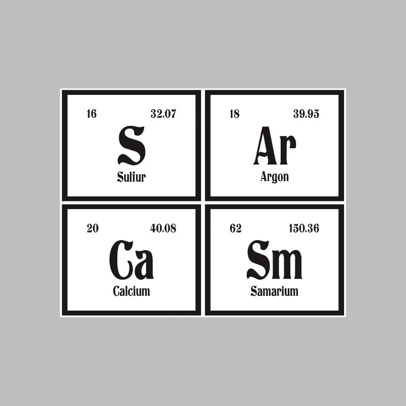 Sarcasm | Periodic Table of Elements